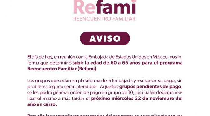 Edad para el programa Reencuentro Familiar incrementa a 65 años: Semigrante